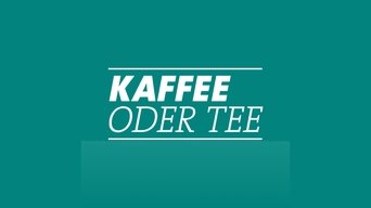 Kaffee oder Tee? - S12E01