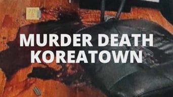 #2 Murder Death Koreatown
