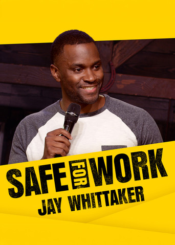 Jay Whittaker: Safe For Work poster