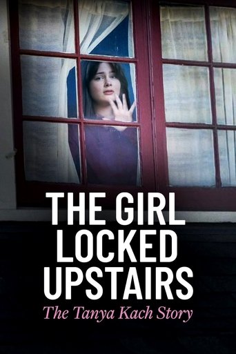The Girl Locked Upstairs: The Tanya Kach Story (2024)