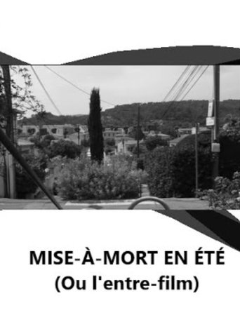 Mise à mort en été (Ou l'entre-film) poster