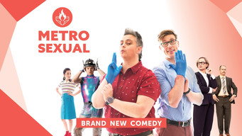 Metro Sexual (2019- )