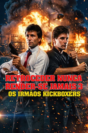 Retroceder Nunca, Render-se Jamais 3: Os Irmãos Kickboxers