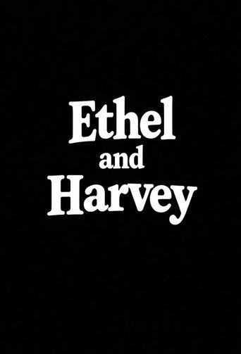 Ethel and Harvey