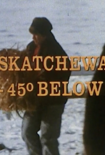 Saskatchewan: 45 Below