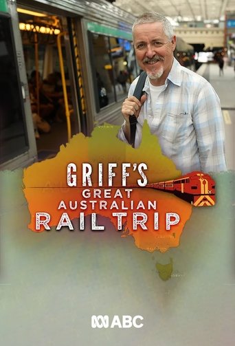 Griff's Great Australian Rail Trip: Season 1
