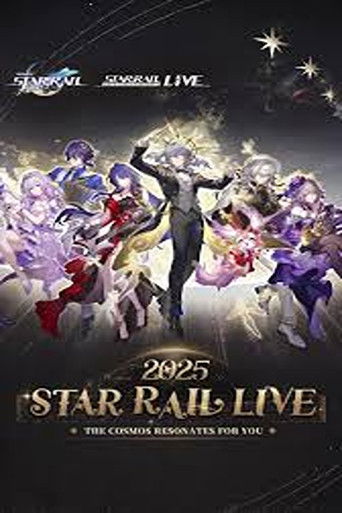 Star Rail LIVE 2025 - Honkai: Star Rail 2nd Anniversary Concert (2025)