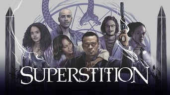 Superstition (2017-2018)