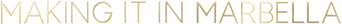 Making It in Marbella logo