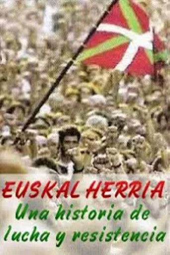 Euskal Herria, una historia de lucha y resistencia poster