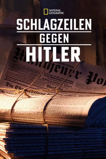 Schlagzeilen gegen Hitler (2018)