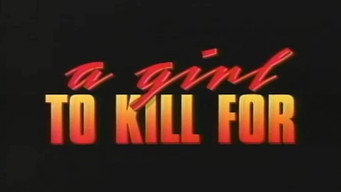 A Girl to Kill For (1990)