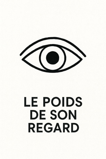 Le Poids De Son Regard (2025)