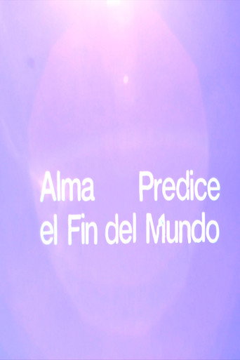 Alma Predice el Fin del Mundo movie poster