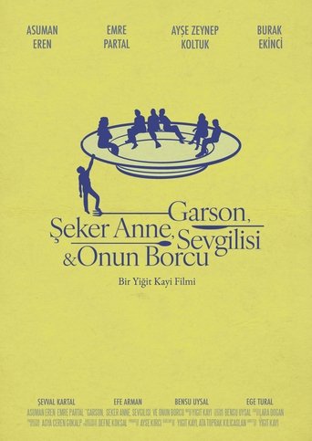 Garson, Şeker Anne, Sevgilisi & Onun Borcu (2025)