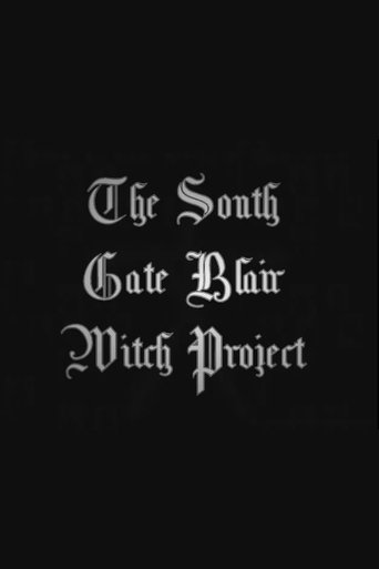 The South Gate Blair Witch Project