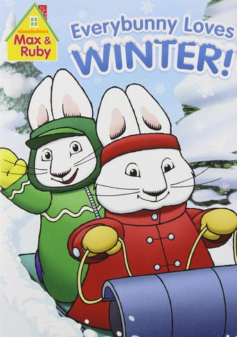Max & Ruby: Everybunny Loves Winter poster