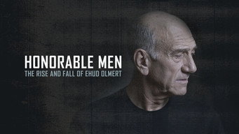 Honorable Men: The Rise and Fall of Ehud Olmert (2020)