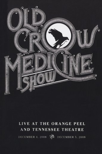 Old Crow Medicine Show: Live At The Orange Peel And Tennessee Theatre (1970)