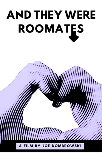 And They Were Roommates