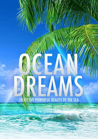 OCEAN DREAMS 3D - Enjoy the powerful beauty of the sea poster