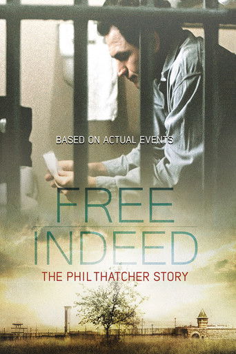Free Indeed: The Phil Thatcher Story poster