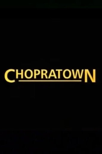 Chopratown (2005)