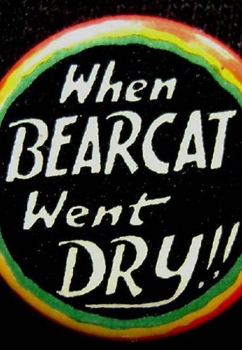 Poster för When Bearcat Went Dry