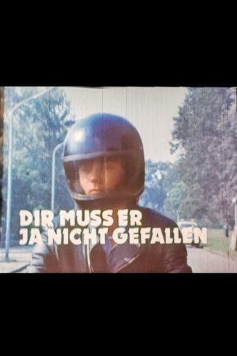 Dir muss er ja nicht gefallen (1979)