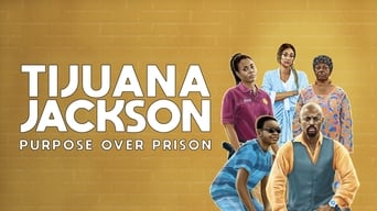 Tijuana Jackson: Purpose Over Prison (2018)