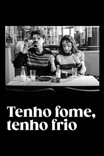 Tenho Fome, Tenho Frio