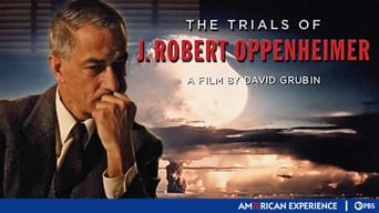 The Trials of J. Robert Oppenheimer