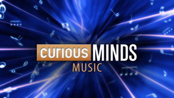 Curious Minds: Music (2015- )