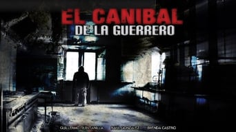 El caníbal de la Guerrero (2008)