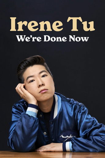 Irene Tu: We're Done Now