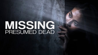 Missing, Presumed Dead