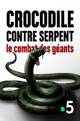 Crocodile contre serpent Le combat des g&eacute;ants (2016)
