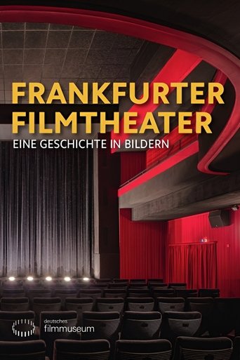 Frankfurter Filmtheater – Eine Geschichte in Bildern (2015)