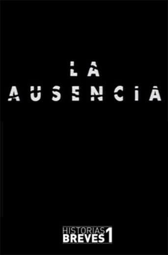 Poster of Historias Breves I: La Ausencia