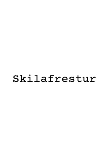 Skilafrestur (2026年)のポスター画像 - FindKey
