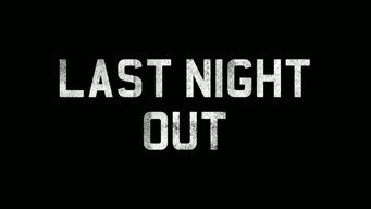 Last Night Out (2025- )