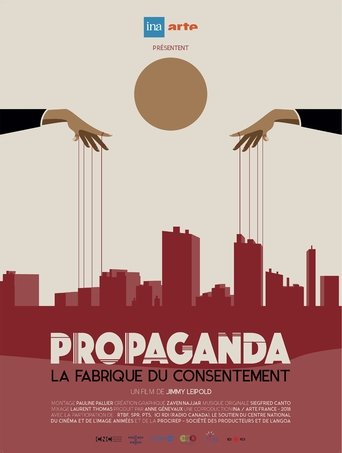 Propaganda : La Fabrique du Consentement (2018)
