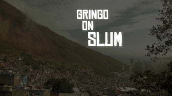 Gringo on the Slum (2013)