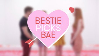 Bestie Picks Bae (2019- )