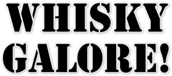 Whisky Galore!