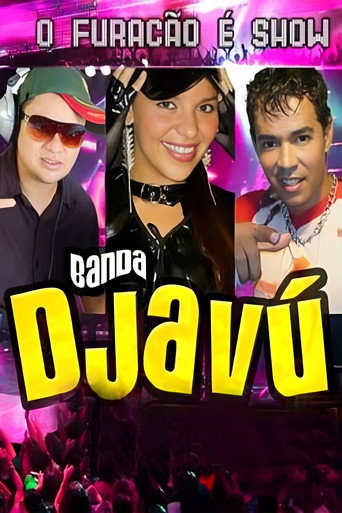 Banda Djavu & DJ Juninho Portugal - O Furacão é Show! - Ao Vivo (DVD Completo) poster