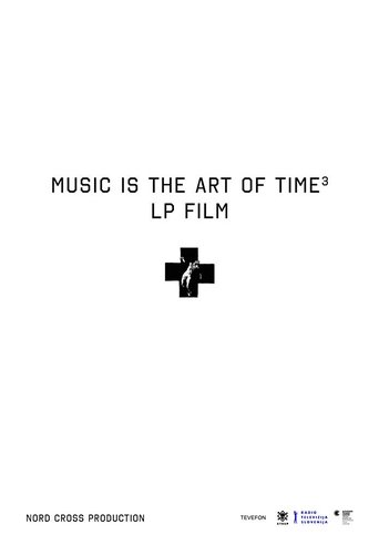 Music Is the Art of Time 3, LP Film Laibach