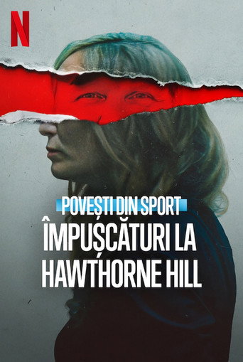 Povești din sport: &Icirc;mpușcături la Hawthorne Hill