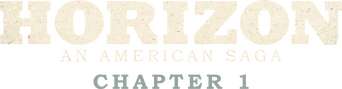 Horizon: An American Saga - Chapter 1 logo