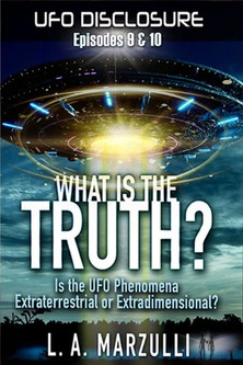 UFO Disclosure Part 9: What is the Truth? - Episode One (2024)